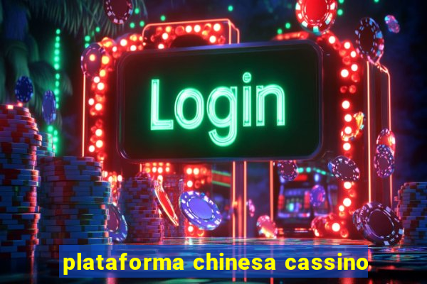 plataforma chinesa cassino