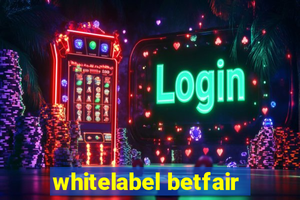 whitelabel betfair