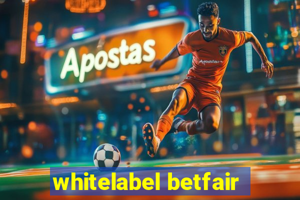 whitelabel betfair