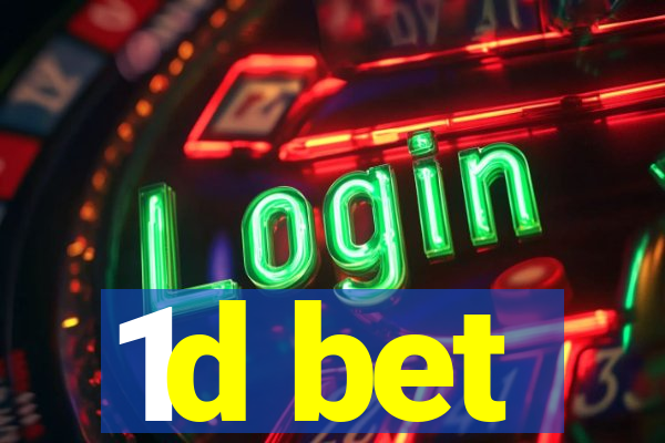 1d bet