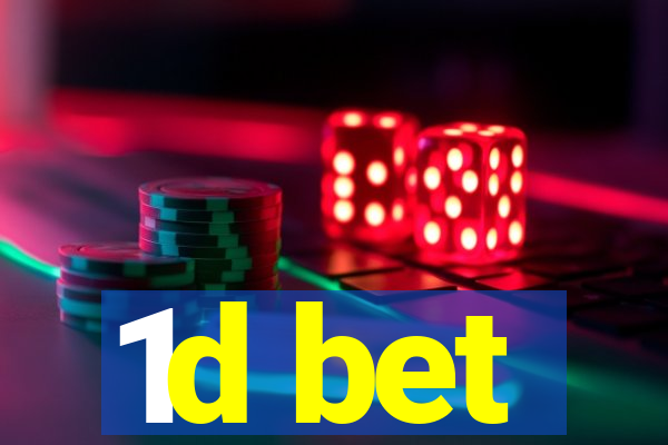 1d bet