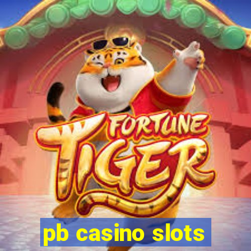 pb casino slots