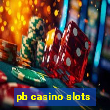 pb casino slots