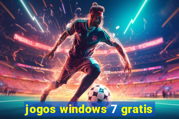 jogos windows 7 gratis