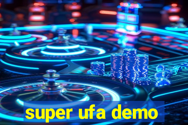 super ufa demo