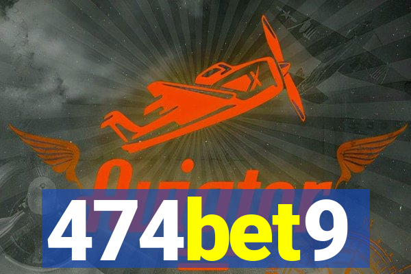 474bet9