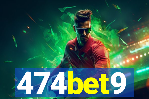 474bet9