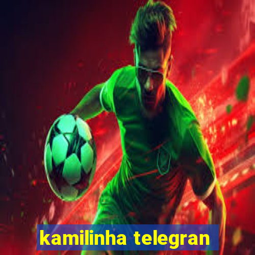 kamilinha telegran