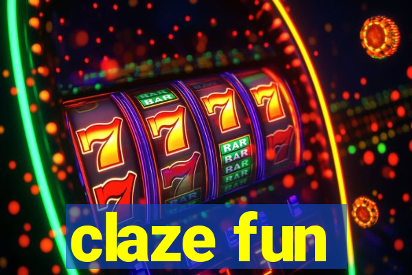 claze fun