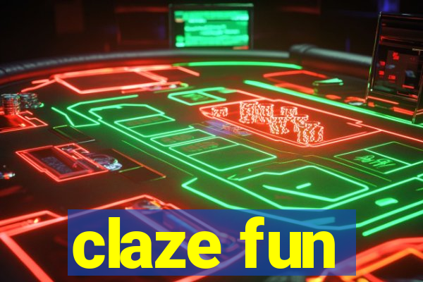 claze fun