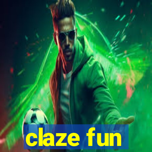 claze fun