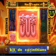 kit do corinthians dls 22