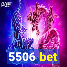 5506 bet