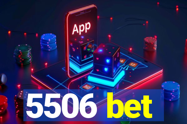 5506 bet