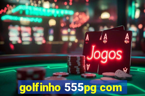 golfinho 555pg com