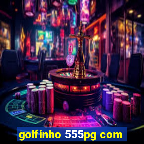 golfinho 555pg com