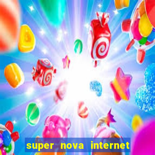 super nova internet 2 via boleto