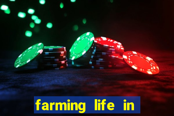 farming life in another world dublado