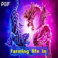 farming life in another world dublado