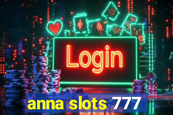 anna slots 777