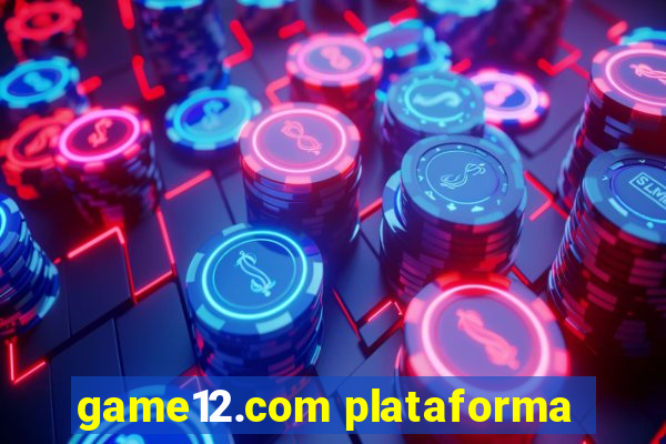 game12.com plataforma