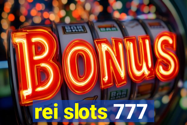 rei slots 777