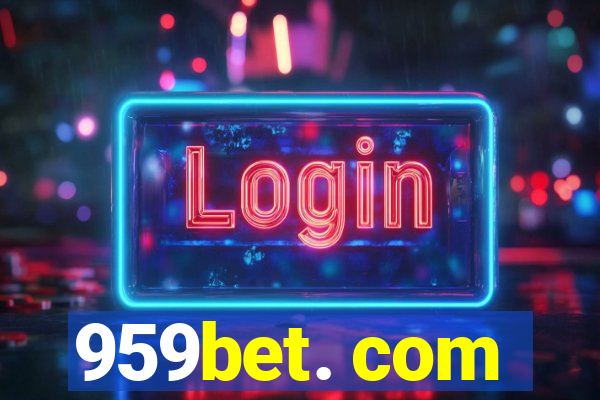 959bet. com