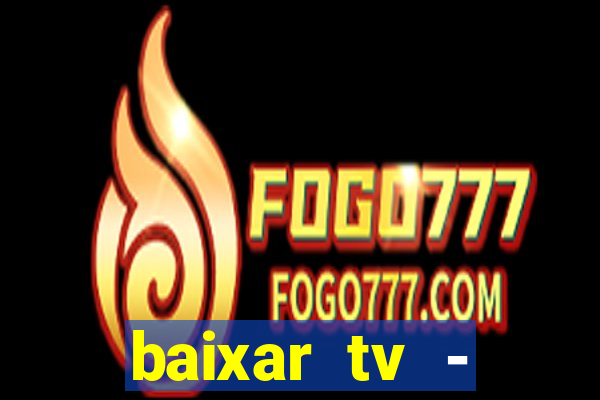 baixar tv - futebol ao vivo