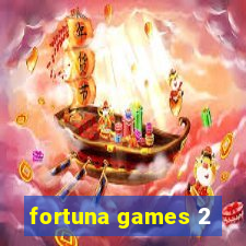 fortuna games 2