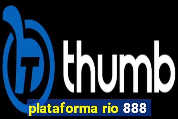 plataforma rio 888