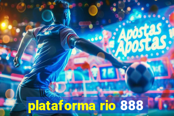 plataforma rio 888