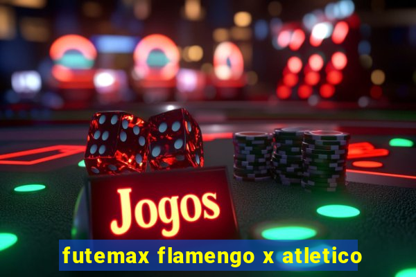 futemax flamengo x atletico