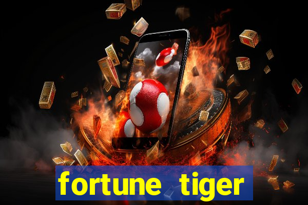 fortune tiger aposta 1 real