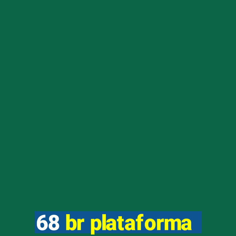 68 br plataforma