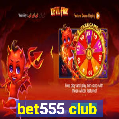 bet555 club