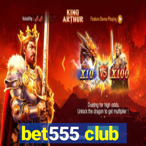 bet555 club