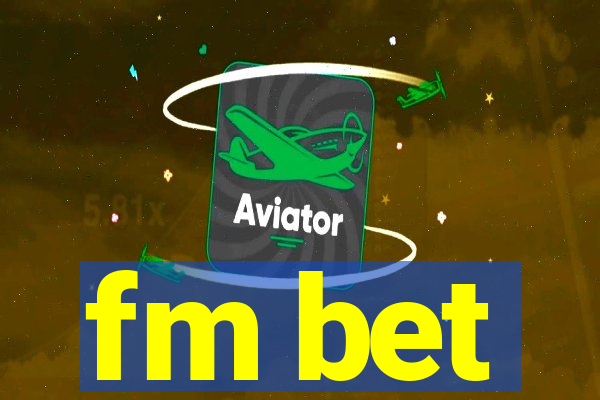 fm bet