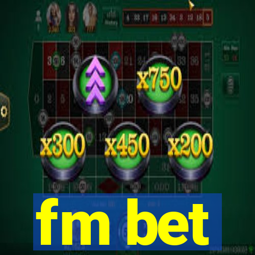 fm bet