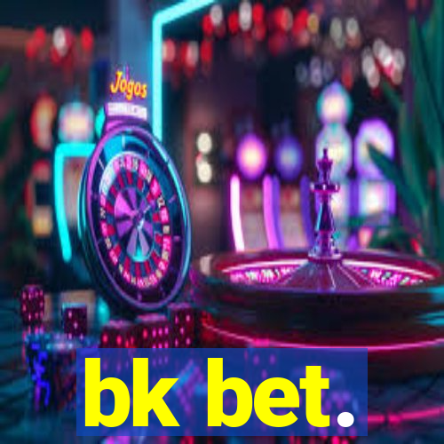 bk bet.