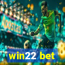 win22 bet