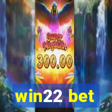 win22 bet