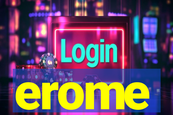 erome