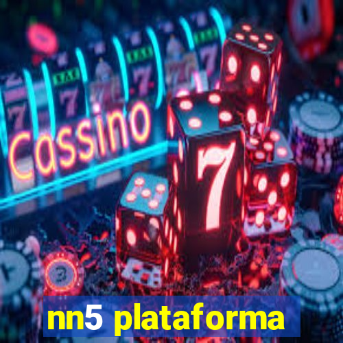 nn5 plataforma