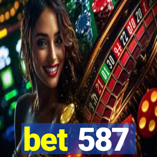 bet 587