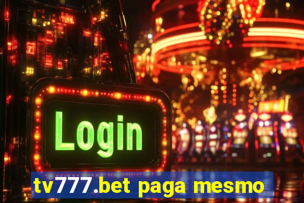 tv777.bet paga mesmo