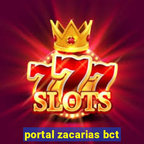 portal zacarias bct