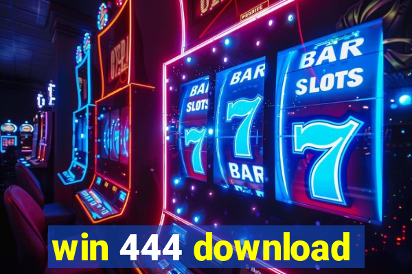 win 444 download