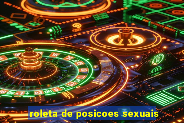 roleta de posicoes sexuais