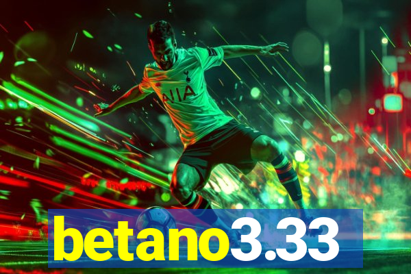 betano3.33