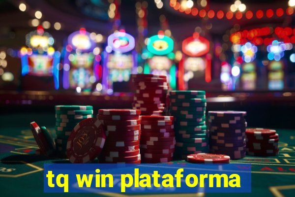 tq win plataforma